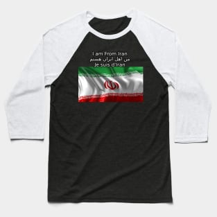 I am From Iran Baseball T-Shirt